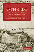 Othello: The Cambridge Dover Wilson Shakespeare