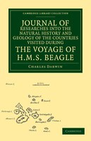 Journal Of Researches Into The Natural History And Geology Of The Countries Visited During The Voyage Of Hms Beagle Round The Worl