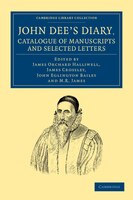 John Dee's Diary, Catalogue Of Manuscripts And Selected Letters