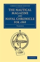 The Nautical Magazine and Naval Chronicle for 1868