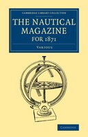 The Nautical Magazine For 1871