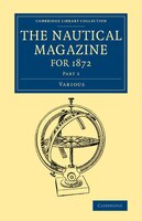 The Nautical Magazine For 1872, Part 1