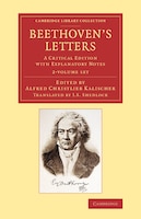 Beethoven's Letters 2 Volume Set: A Critical Edition With Explanatory Notes