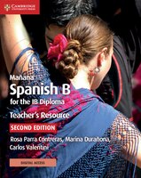 Mañana Teacher's Resource With Cambridge Elevate: Spanish B For The Ib Diploma