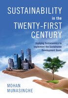 Sustainability In The Twenty-first Century: Applying Sustainomics To Implement The Sustainable Development Goals