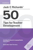 Jack C Richards' 50 Tips For Teacher Development Pocket Editions: Cambridge Handbooks For Language Teachers