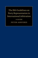 The Iba Guidelines On Party Representation In International Arbitration: A Guide