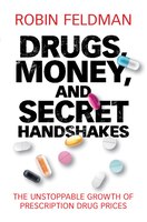 Drugs, Money, And Secret Handshakes: The Unstoppable Growth Of Prescription Drug Prices