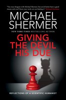 Giving The Devil His Due: Reflections Of A Scientific Humanist