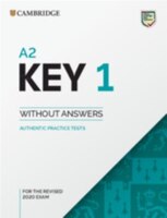 A2 Key 1 For The Revised 2020 Exam Student's Book Without Answers: Authentic Practice Tests