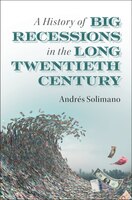 A History Of Big Recessions In The Long Twentieth Century