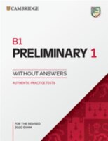 B1 Preliminary 1 For The Revised 2020 Exam Student's Book Without Answers: Authentic Practice Tests