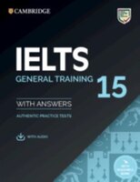 Ielts 15 General Training Student's Book With Answers With Audio With Resource Bank: Authentic Practice Tests
