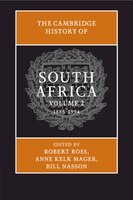 The Cambridge History Of South Africa: Volume 2, 1885-1994
