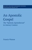 An Apostolic Gospel: The 'epistula Apostolorum' In Literary Context