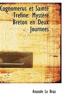 Cognomerus et Sainte Tréfine: Mystère Breton en Deux Journées