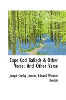 Cape Cod Ballads & Other Verse: And Other Verse