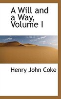 A Will and a Way, Volume I
