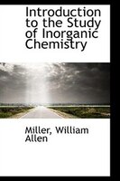 Introduction to the Study of Inorganic Chemistry Introduction to the Study of Inorganic Chemistry