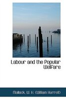 Labour and the Popular Welfare Labour and the Popular Welfare