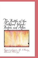 The Battle of the Falkland Islands: Before and After The Battle of the Falkland Islands: Before and After