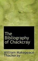 The Bibliography of Chackcray