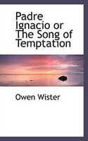 Padre Ignacio or The Song of Temptation