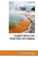 English Notes for American Circulation