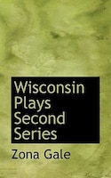 Wisconsin Plays Second Series