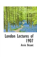 London Lectures of 1907