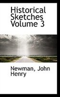 Historical Sketches Volume 3