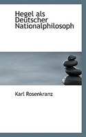 Hegel als Deutscher Nationalphilosoph