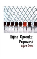 Ilijina Oporuka: Pripoviest