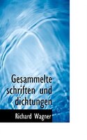 Gesammelte schriften und dichtungen