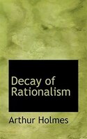 Decay of Rationalism