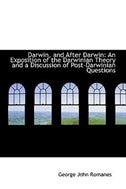 Darwin and After Darwin: An Exposition of the Darwinian Theory