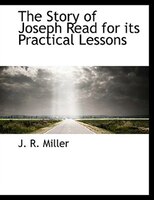 The Story of Joseph Read for its Practical Lessons