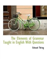The Elements Of Grammar Taught In English With Questions