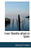 Four Months afoot in Spain
