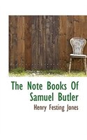 The Note Books Of Samuel Butler