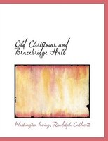 Old Christmas And Bracebridge Hall