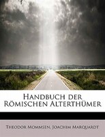 Handbuch Der R/mischen Alterth3mer