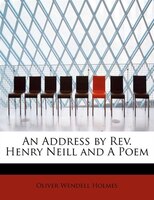 An Address By Rev. Henry Neill And A Poem