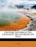 Histoire Naturelle Des CrustacÚs Des Environs De Nice