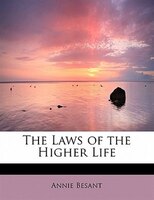 The Laws Of The Higher Life