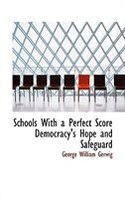 Schools With A Perfect Score Democracy's Hope And Safeguard