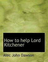 How to help Lord Kitchener