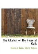 The Alkahest or The House of Claës