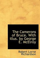 The Camerons of Bruce. With illus. by George E. McElroy