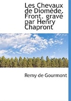 Les Chevaux de Diomède. Front. gravé par Henry Chapront